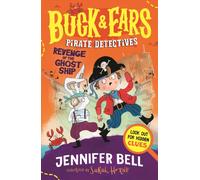 Buck & Ears Pirate Detectives: Revenge of the Ghost Ship