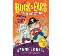 Buck & Ears Pirate Detectives: Revenge of the Ghost Ship