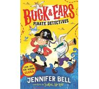 Buck & Ears Pirate Detectives: Spot the hidden clues to solve the mystery in this funny illustrated pirate series for ages 6/7/8/9
