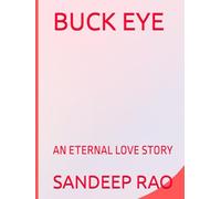 Buck Eye: An Eternal Love Story
