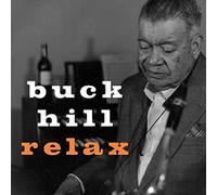 Buck Hill - Relax - New CD - 50 - S4z