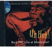 Buck Hill - Uh Huh! Live at Montpelier
