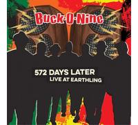 Buck-O-Nine 572 Days Later: Live at Earthling (CD) Album (US IMPORT)