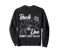 Buck Or Doe Mommy Loves You So Gender Reveal Sweatshirt