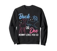 Buck OR Doe Mommy Loves You So Gender Reveal Sweatshirt