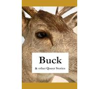 Buck & other Queer Stories