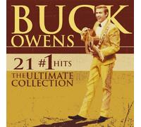 Buck Owens - 21 #1 Hits: The Ultimate Collection