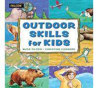 Buck Tilton Outdoor Skills for Kids Paperback Book Buck Tilton Multicolor