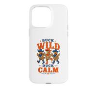 Buck Wild Duck Calm Cowboy Western Country Animal Lover Case for iPhone 15 Pro Max