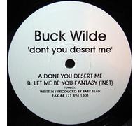 Buck Wilde - Buck Wilde: Don't You Desert Me [10" Single]