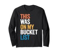 Bucket List Adventure Trip Backpackers Long Sleeve T-Shirt