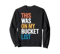 Bucket List Adventure Trip Backpackers Sweatshirt