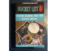 Bucket List Bars: Historic Saloons, Pubs and Dives of America