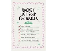 Bucket List Book For Adults: A Clean Guided Journal To Plan Goals, Capture Memories, And Track Progress Featuring 60 Inspiring Ideas, Growth Milestones, and Photo Space to Document Achievement.