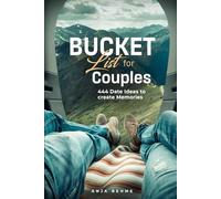 Bucket List for Couples - 444 Date Ideas to create Memories: An Inspirational Journal for Adventures and Ideas | The perfect Partner Gift for Anniversary, Valentine's Day, Wedding