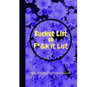 Bucket List or F*&k it list: Book for the Procrastinator