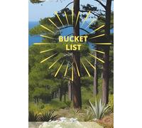 Bucket list: The Ultimate Notebook to Plan Adventures, Travels, Goals & Experiences