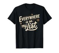 Bucket List Traveler Who Has Everything They Want See Their T-Shirt