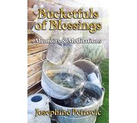 Bucketfuls of Blessings: Memoirs & Meditations