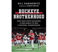 Buckeye Brotherhood: How Ohio State Navigated a New World to Win a National Championship