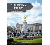 Buckingham Palace: A Coffee Table Picture Book, An Ideal Gift for Travel and Tourism Enthusiasts, Promoting Relaxation and Meditation.