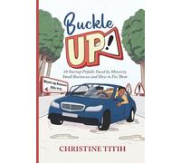 Buckle Up!: 10 Startup Pitfalls Faced by Minority Small Businesses and How to Fix Them.