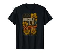 Buckle Up Buttercup Fitness Motivation Workout Gym T-Shirt