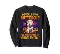 Buckle Up Buttercup You Just Flipped My Witch Switch Sweatshirt