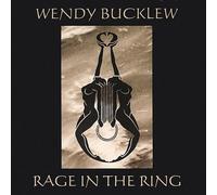 Bucklew, Wendy - Rage in the Ring