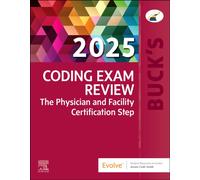Buck's Coding Exam Review 2025 : The Physician and Facility Certification Step