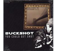 Buckshot - You Could Get Shot