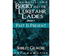 Bucky and the Lukefahr Ladies: Past Is Present