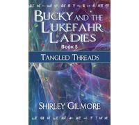 Bucky and the Lukefahr Ladies: Tangled Threads