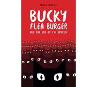 Bucky Flea Burger and the End of the World