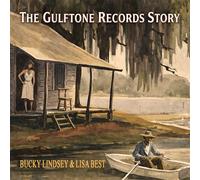 Bucky Lindsey & Lisa Best - The Gulftone Recordings (Produced by Dan Penn)