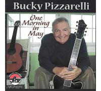 Bucky Pizzarelli - One morning in May