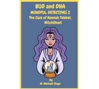 BUD and DHA Mindful Detectives 2: The Case of Hannah Tebbet, WitchGhost