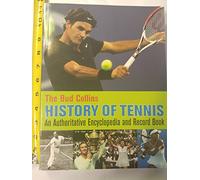 Bud Collins History of Tennis: An Authoritative Encyclopedia and Record Book