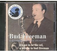 Bud Freeman and Summa Cum Laude Orchestra - It's Got To Be the Eel, A Tribute To Bud Freeman