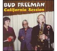 Bud Freeman - California Session