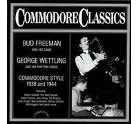 Bud Freeman/George Wettling and Bands - Commodore Style 1938 And 1944 [Vinyl LP]