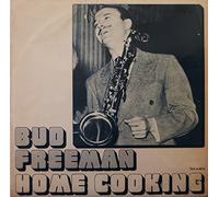 Bud Freeman - Home Cooking