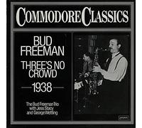 Bud Freeman - Three's No Crowd