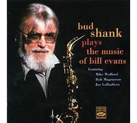 Bud Shank - Bud Shank Plays The Music Of Bill Evans