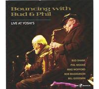 Bud Shank & Phil Woods & Mike Woffard - Bouncing With Bud And Phil - Live At Yoshi's