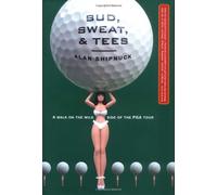 Bud, Sweat & Tees: A Walk on the Wild Side of the PGA Tour