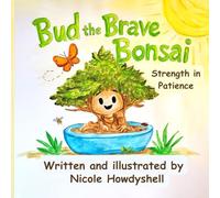 Bud the Brave Bonsai: Strength in Patience