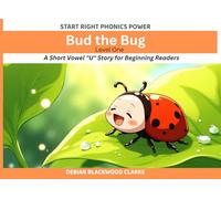 Bud the Bug: A Short Vowel "U" Story for Beginning Readers