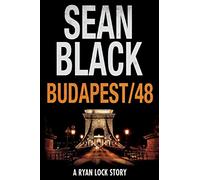 Budapest/48: A Ryan Lock Story