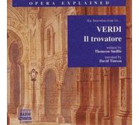 Giuseppe Verdi - Opera Explained - An Introduction to Il Trovatore Tims - J3z